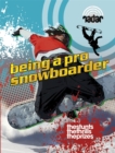 Image for Being a pro snowboarder