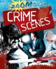 Image for Zoom in on-- crime scenes