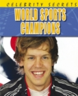 Image for Celebrity Secrets: World Sports Champions