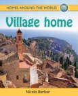 Image for Homes Around the World: Village Home