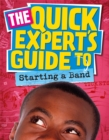 Image for The quick expert's guide to starting a band