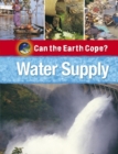 Image for Can the Earth Cope?: Water Supply
