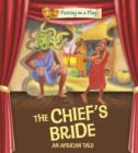 Image for The chief&#39;s bride: an African tale