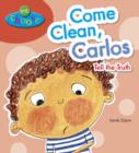 Image for Come clean, Carlos, tell the truth