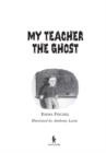 Image for My teacher the ghost