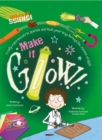 Image for Whizzy Science: Make it Glow!