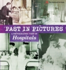 Image for Past in Pictures: A Photographic View of Hospitals