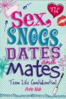 Image for Sex, Snogs, Dates and Mates