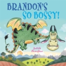 Image for Dragon School: Brandon&#39;s SO Bossy