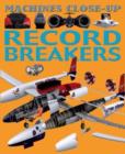 Image for Machines Close-up: Record Breakers