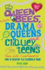 Image for Queen bees, drama queens and cliquey teens: how to survive the friendship game : 10