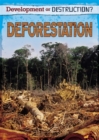 Image for Development or Destruction?: Deforestation