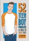 Image for 52 teen boy problems & how to solve them