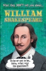 Image for What they don&#39;t tell you about William Shakespeare
