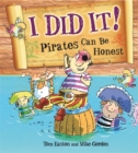Image for Pirates to the Rescue: I Did It!: Pirates Can Be Honest
