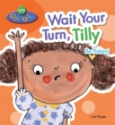 Image for Wait your turn, Tilly, be patient