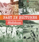 Image for Past in Pictures: A Photographic View of Holidays
