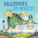 Image for Brandon&#39;s SO Bossy