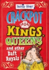 Image for Barmy Biogs: Crackpot Kings, Queens &amp; other Daft Royals