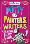 Image for Potty painters, writers and other barmy artists
