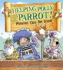 Image for Helping Polly Parrot: pirates can be kind : 1