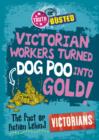 Image for Victorian workers turned dog poo into gold!: the fact or fiction behind Victorians
