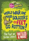 Image for World War One made soldiers&#39; feet go rotten!: the fact or fiction behind battles &amp; wars : 12