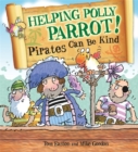 Image for Helping Polly Parrot!  : pirates can be kind