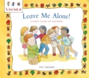 Image for Leave me alone!  : a first look at shyness