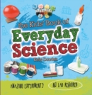 Image for The Kids&#39; Book of Everyday Science