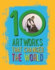 Image for 10 artworks that changed the world