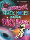 Image for The universe, black holes and the big bang