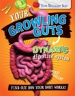 Image for Your growling guts and dynamic digestive system  : find out how your body works!