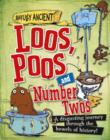 Image for Loos, poos and number twos: a disgusting journey through the bowels of history! : 1
