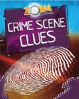 Image for Zoom in on ... crime scene clues