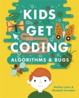 Image for Kids Get Coding: Algorithms and Bugs