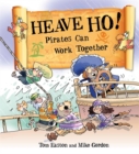 Image for Heave ho!  : pirates can work together