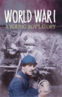 Image for World War I  : a young boy&#39;s story