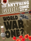 Image for Did anything good come out of...World War One?