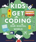 Image for Kids Get Coding: Our Digital World