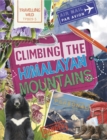 Image for Travelling Wild: Climbing the Himalayan Mountains