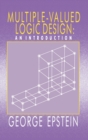 Image for Multiple-Valued Logic Design