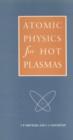 Image for Atomic Physics for Hot Plasmas