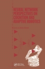 Image for Neural Network Perspectives on Cognition and Adaptive Robotics