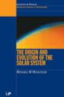 Image for The origin and evolution of the solar system