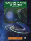 Image for Classical physics of matter