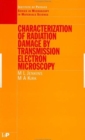 Image for Characterisation of Radiation Damage by Transmission Electron Microscopy