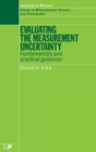 Image for Evaluating the measurement uncertainty  : fundamentals and practical guidance