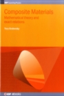 Image for Composite Materials : Mathematical theory and exact relations