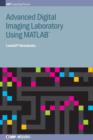 Image for Advanced Digital Imaging Laboratory Using MATLAB®